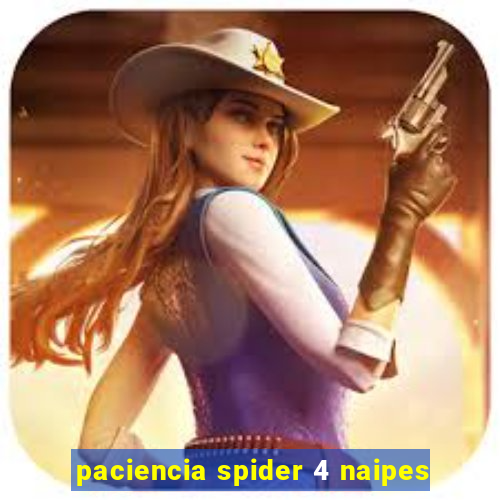 paciencia spider 4 naipes